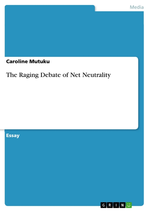 The Raging Debate of Net Neutrality - Caroline Mutuku