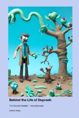 Behind the Life of Dupreeh - Samira Wang