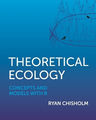 Theoretical Ecology - Ryan Chisholm