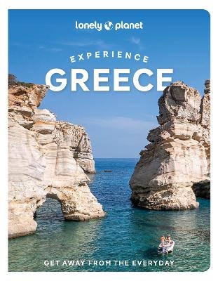 Lonely Planet Experience Greece -  Lonely Planet, Alexis Averbuck, Kate Armstrong, Ryan Berkmoes Ver, Helen Iatrou