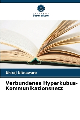 Verbundenes Hyperkubus- Kommunikationsnetz - Dhiraj Nitnaware