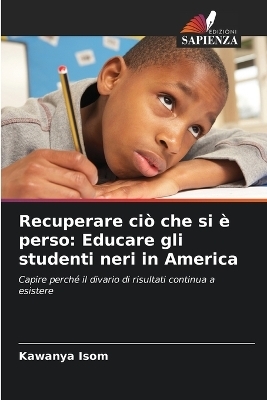Recuperare ci&ograve; che si &egrave; perso - Kawanya Isom