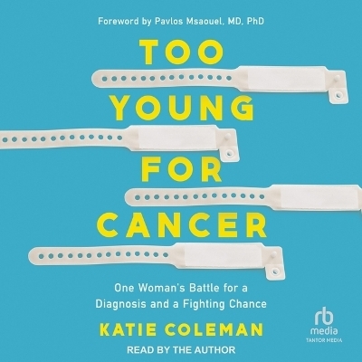 Too Young for Cancer - Katie Coleman