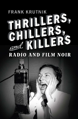 Thrillers, Chillers, and Killers - Frank Krutnik