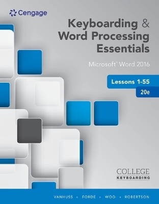 Bundle: Keyboarding and Word Processing Essentials Lessons 1-55, Spiral Bound Version, 20th + Keyboarding in Sam 365 & 2016, 55 Lessons with Word Processing, Multi-Term Printed Access Card - Susie Vanhuss, Connie Forde, Donna Woo, Vicki Robertson