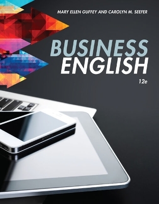 Bundle: Business English, Loose-Leaf Version, 12th + How 14: A Handbook for Office Professionals + Student Premium Web Site, 1 Term (6 Months) Printed Access Card for Guffey's Business English, 12th + Mindtap Business Communication, 1 Term (6 Months) Pri
