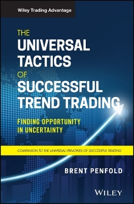The Universal Tactics of Successful Trend Trading - Brent Penfold