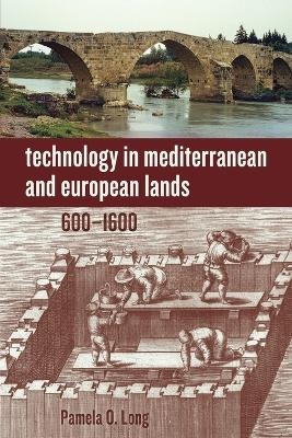 Technology in Mediterranean and European Lands, 600–1600