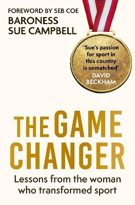 The Game Changer - Baroness Sue Campbell