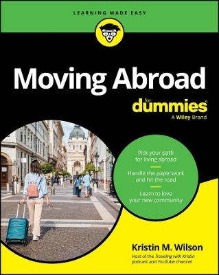 Moving Abroad For Dummies - Kristin M. Wilson