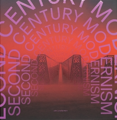 Second-Century Modernism - John Jennifer Marx