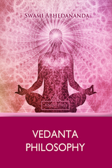 Vedanta Philosophy -  Swami Abhedananda