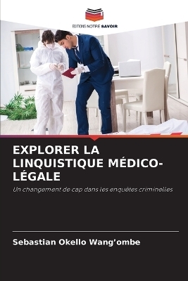 Explorer La Linquistique M&eacute;dico-L&eacute;gale - Sebastian Okello Wang'ombe