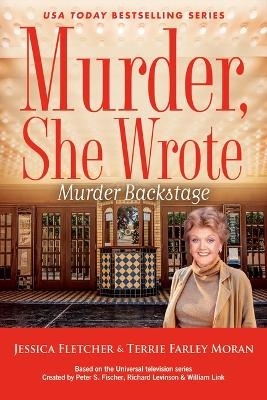 Murder, She Wrote: Murder Backstage - Jessica Fletcher, Terrie Farley Moran