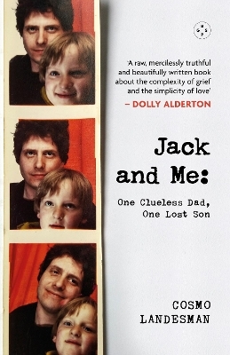 Jack and Me: One Clueless Dad, One Lost Son - Cosmo Landesman