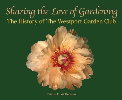 Sharing the Love of Gardening - Kristie C. Wolferman