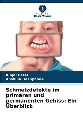 Schmelzdefekte im primären und permanenten Gebiss