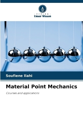 Material Point Mechanics - Soufiene Ilahi