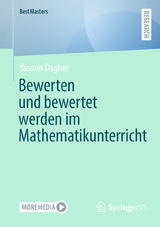Bewerten und bewertet werden im Mathematikunterricht - Yasmin Dagher