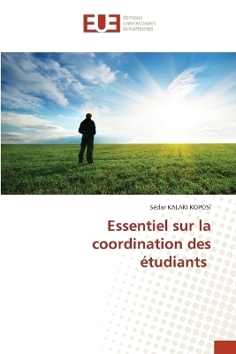 Essentiel sur la coordination des &eacute;tudiants - S&eacute;dar KALAKI KOPOSI