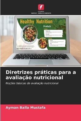 Diretrizes práticas para a avaliação nutricional