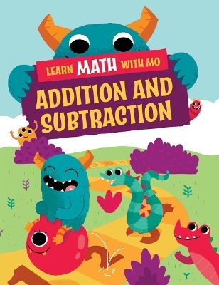 Addition and Subtraction - Hilary Kroll, Steve Mills