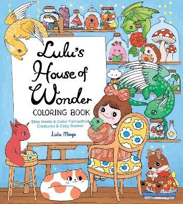Lulu's House of Wonder Coloring Book - Lulu Mayo