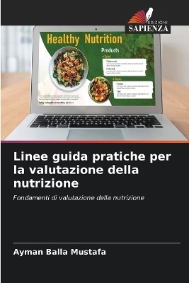 Linee guida pratiche per la valutazione della nutrizione - Ayman Balla Mustafa