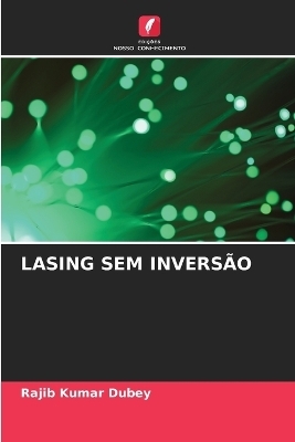 Lasing Sem Invers&atilde;o - Rajib Kumar Dubey
