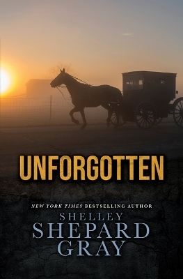 Unforgotten - Shelley Shepard Gray