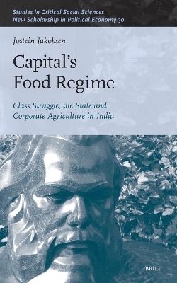 Capital&rsquo;s Food Regime - Jostein Jakobsen