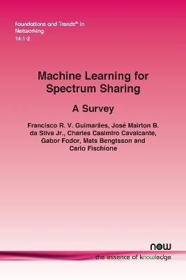 Machine Learning for Spectrum Sharing - Francisco R. V. Guimar&atilde;es, Jos&eacute; Mairton B. da Silva  Jr., Charles Casimiro Cavalcante, Gabor Fodor, Mats Bengtsson