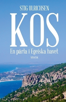 Kos - En pärla i Egeiska havet