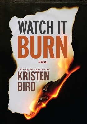 Watch It Burn - Kristen Bird