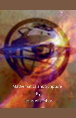 Mathematics and Scripture - Jesus Villalobos
