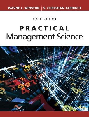 Bundle: Practical Management Science, 6th + Mindtap Decision Sciences, 1 Term (6 Months) Printed Access Card - Wayne L Winston, S Christian Albright