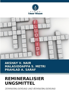 Remineralisier Ungsmittel - Akshay V Nair, Malasiddappa S Metri, Prahlad A Saraf