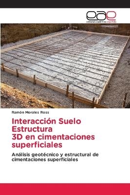 Interacción Suelo Estructura 3D en cimentaciones superficiales