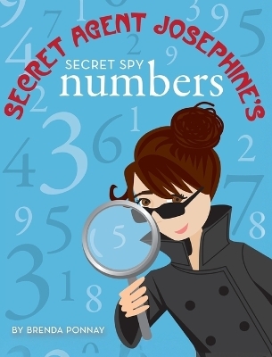 Secret Agent Josephine's Numbers - Brenda Ponnay