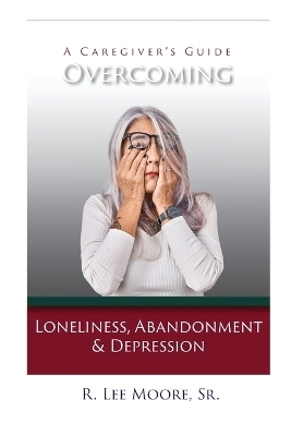 Overcoming Loneliness, Abandonment & Depression