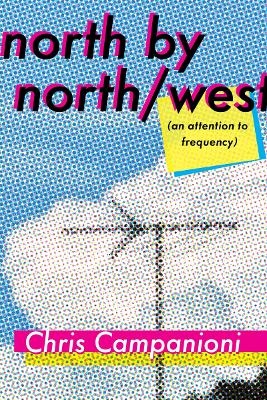 North by North/west - Chris Campanioni