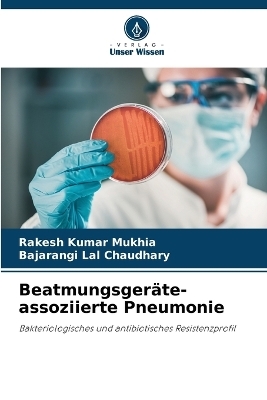 Beatmungsgeräte-assoziierte Pneumonie