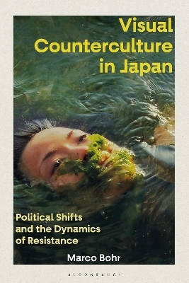 Visual Counterculture in Japan - Marco Bohr