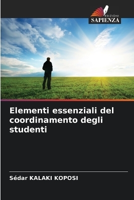 Elementi essenziali del coordinamento degli studenti - S&eacute;dar KALAKI KOPOSI