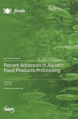 Recent Advances in Aquatic Food Products Processing