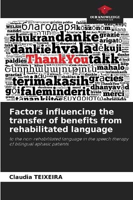 Factors influencing the transfer of benefits from rehabilitated language