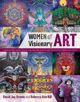 Women of Visionary Art - David Jay Brown, Rebecca Ann Hill
