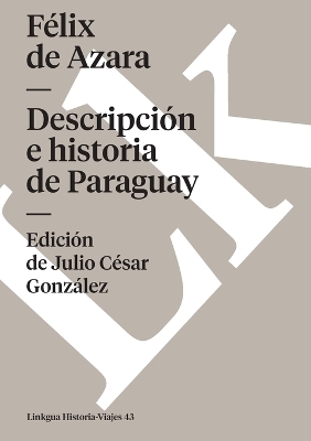 Descripci&oacute;n e historia de Paraguay - F&eacute;lix de Azara
