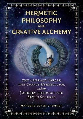 Hermetic Philosophy and Creative Alchemy