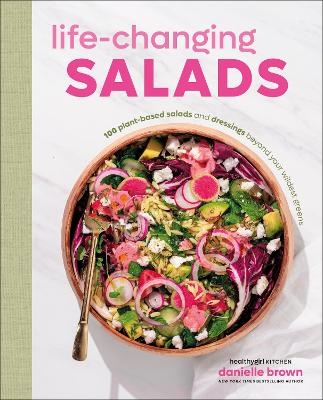 Life-Changing Salads - Author Danielle Brown